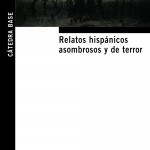 relatos-hispanicos-asombrosos-y-de-terror-9788437632667